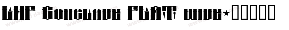 LHF Conclave FLAT wide字体转换